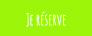 Je réserve